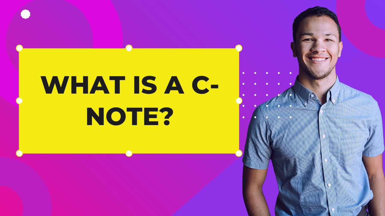 C-Note - What is a C Note Money - Finance Reference