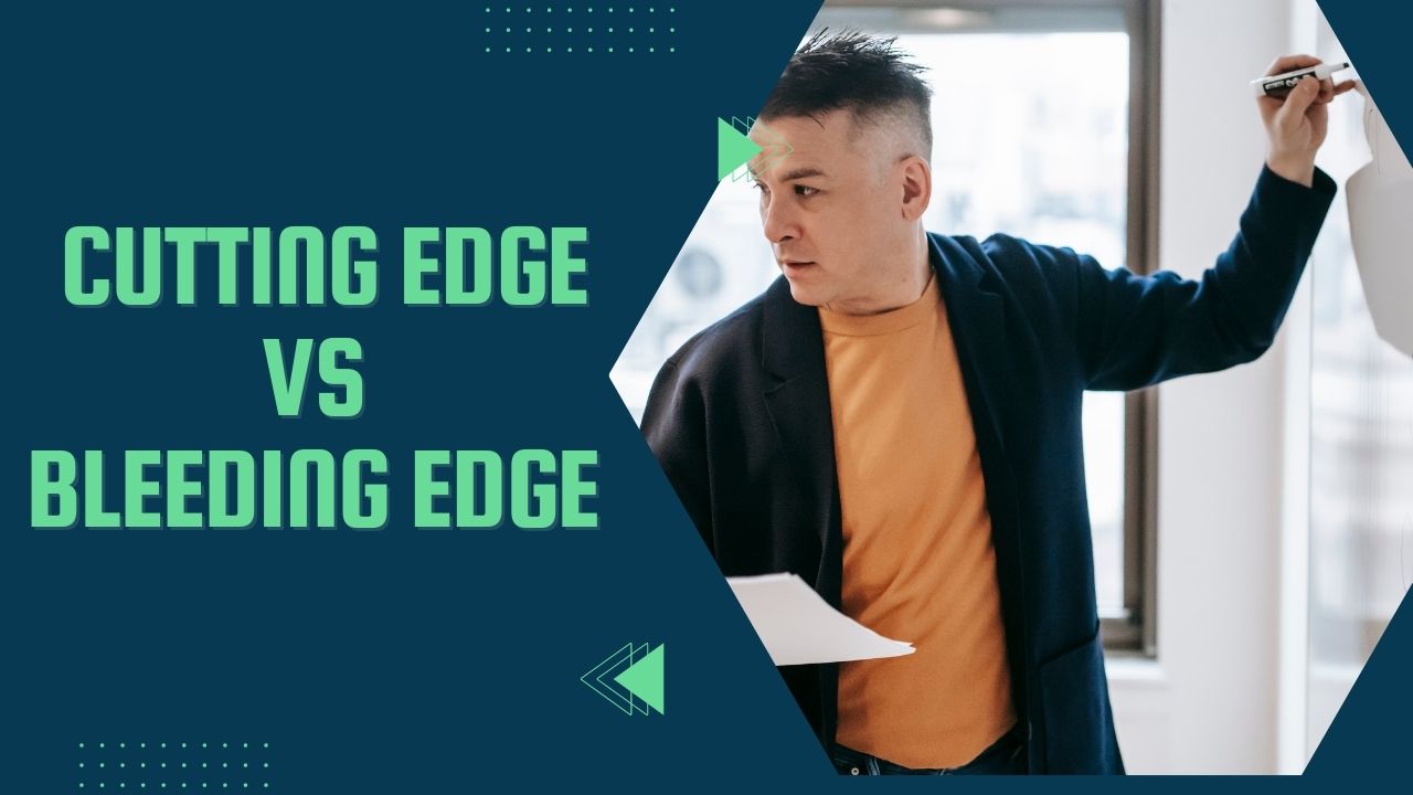 Cutting Edge Vs Bleeding Edge Finance Reference