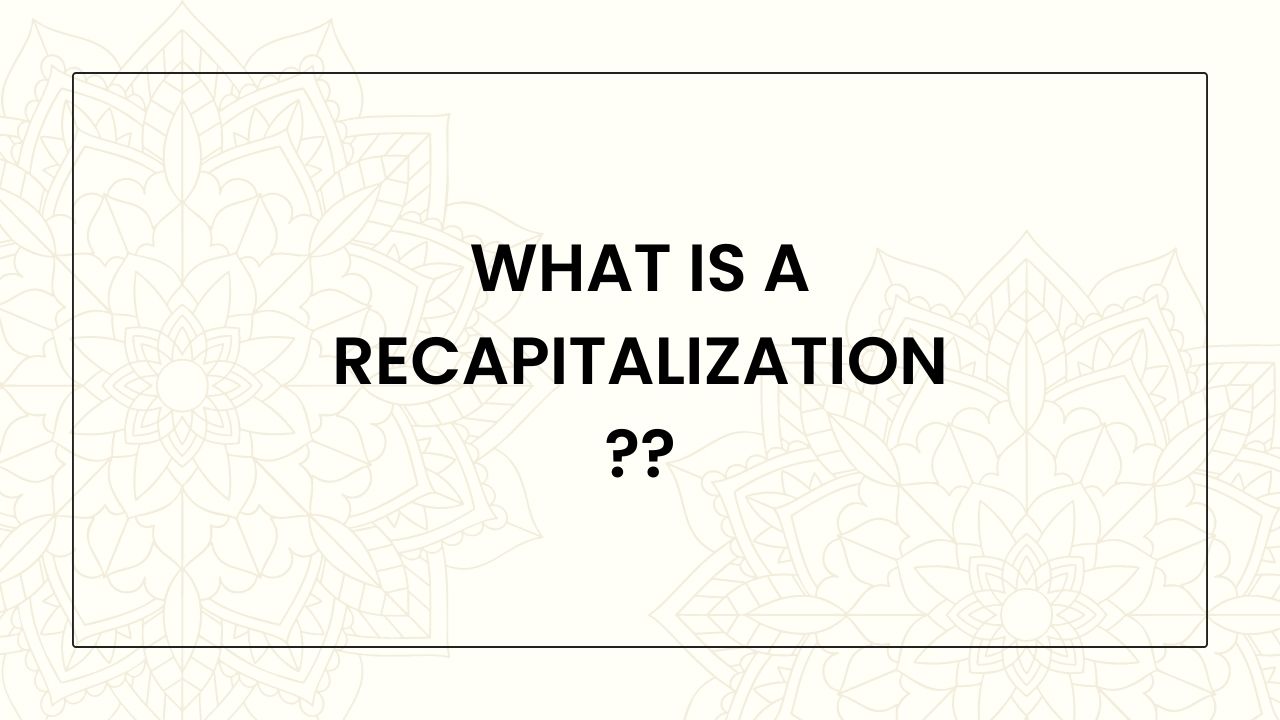 what-is-a-recapitalization-finance-reference