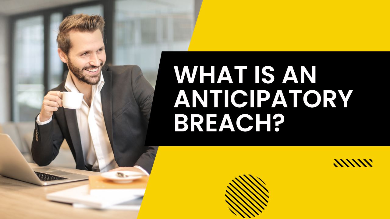 What Is An Anticipatory Breach? - Finance Reference