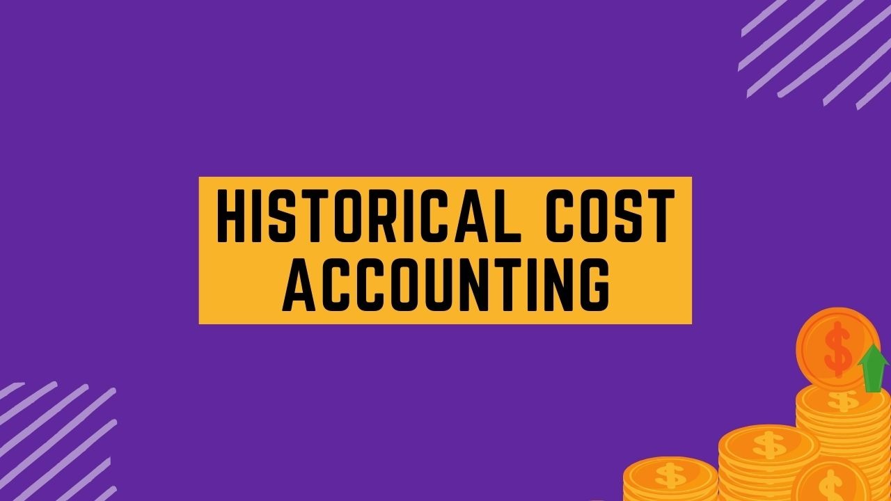 historical-cost-accounting-finance-reference