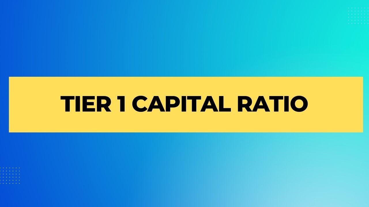 What Is Tier 1 Capital Ratio